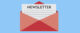 15 Tipps zum Schreiben Ihres Newsletters