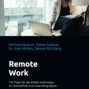Remote Work – 116 Tipps für die Arbeit im Home-Office und Coworking-Space (cowork AG 2020)