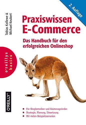 Praxiswissen E-Commerce - Das Handbuch für den erfolgreichen Onlineshop