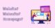 Website - Webseite - Homepage - Der Unterschied